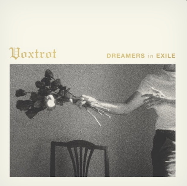 Words "Voxtrot" and "Dreamers in Exile" above a black and white photo of someone holding out a group of flowers.
